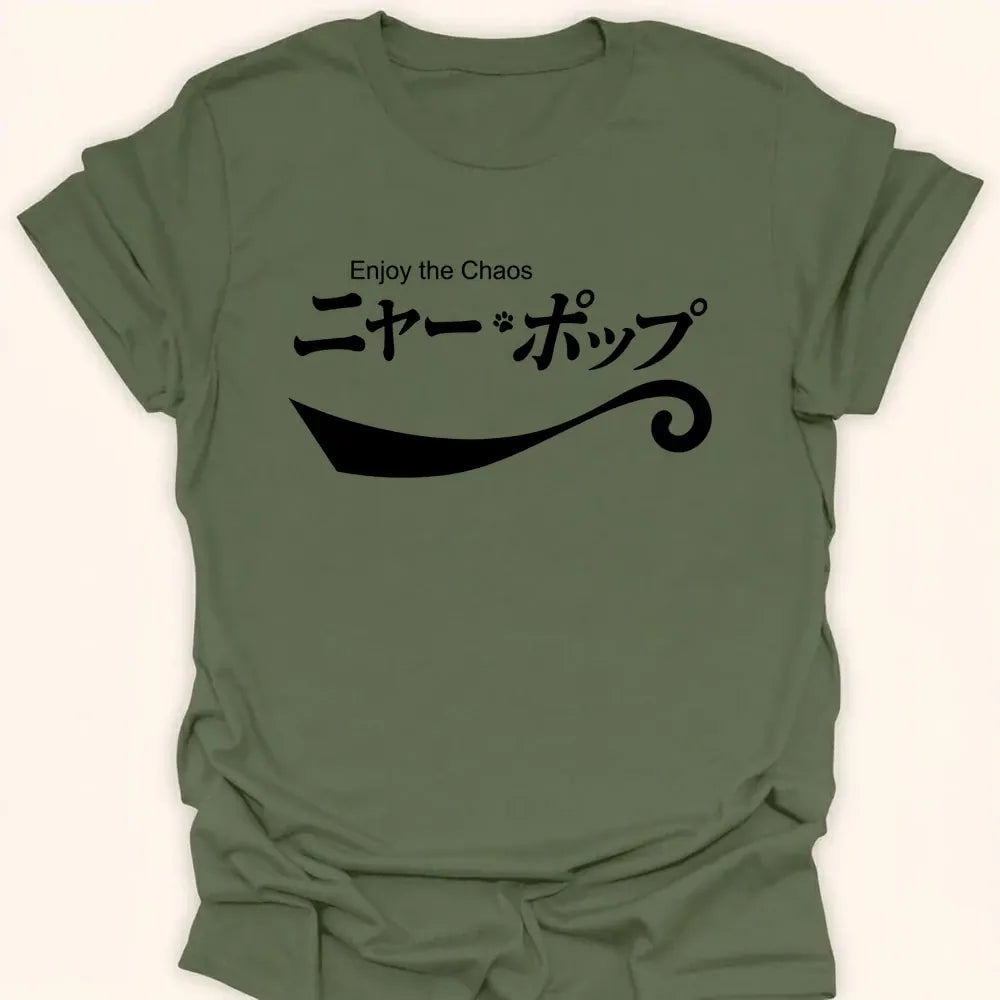 Meow Pop Enjoy The Chaos Everyday Softstyle Tee Military Green / S 10883746644715503142 T-Shirt