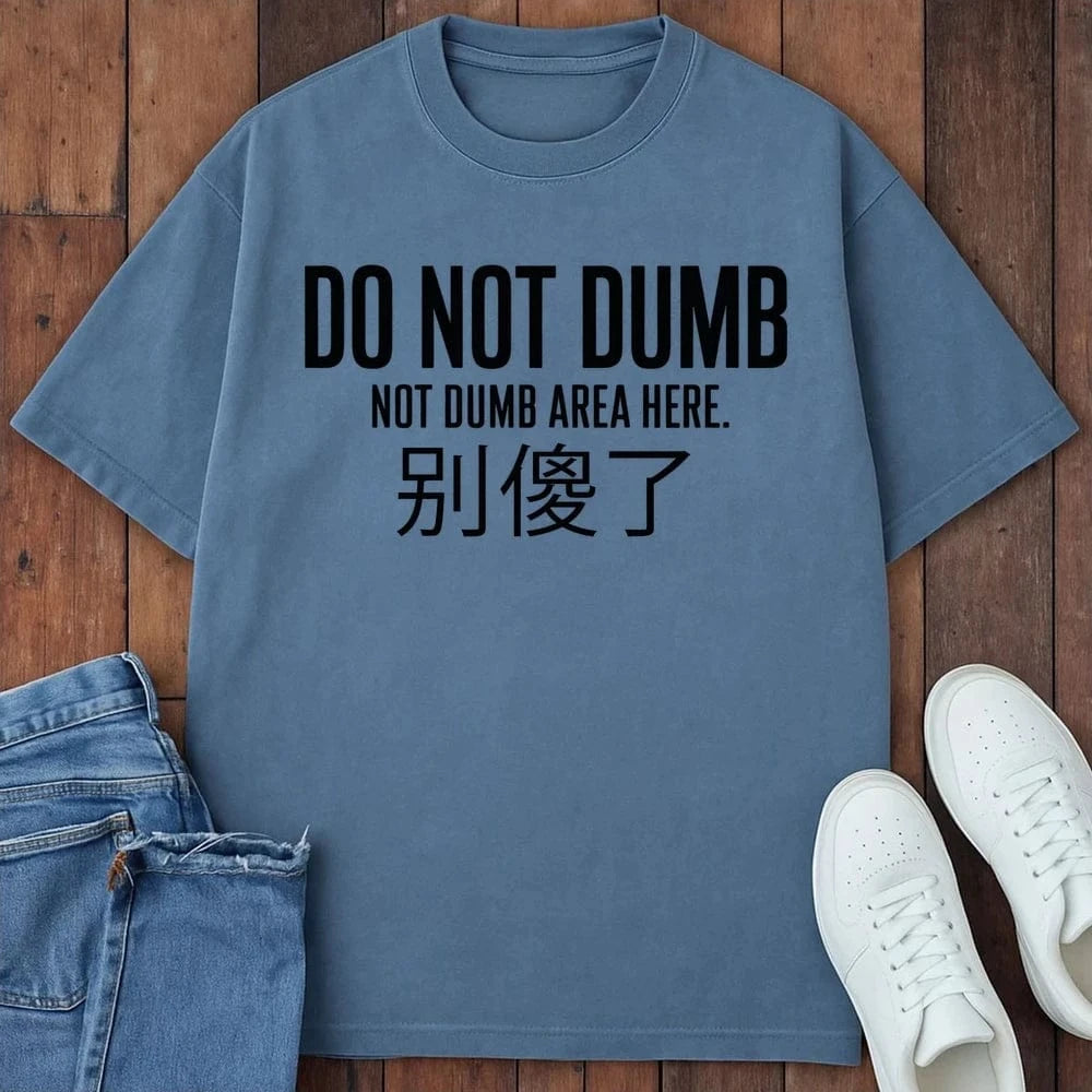 Not Dumb T-Shirt Blue Jean / S 21208630613080624766 T-Shirt