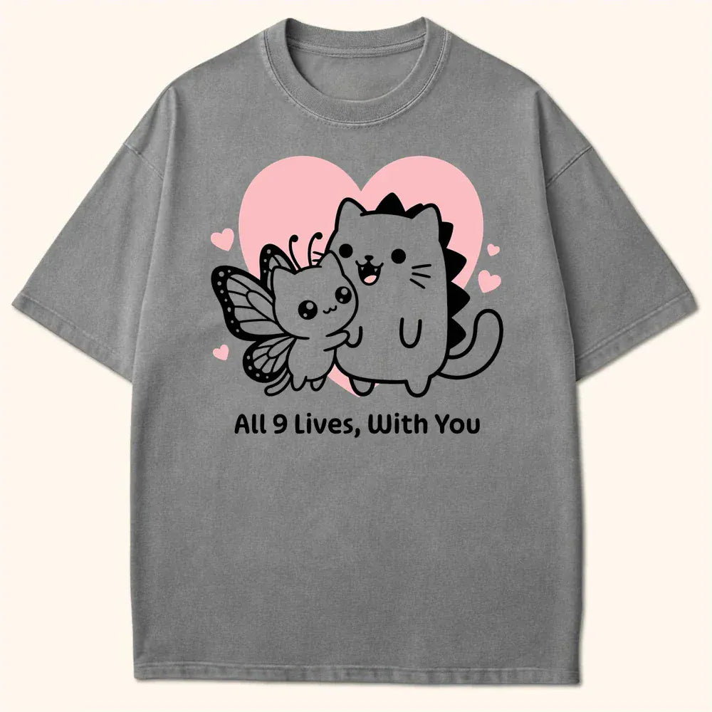 9 Lives With You T-Shirt Grey / S 23892072151437285250 T-Shirt