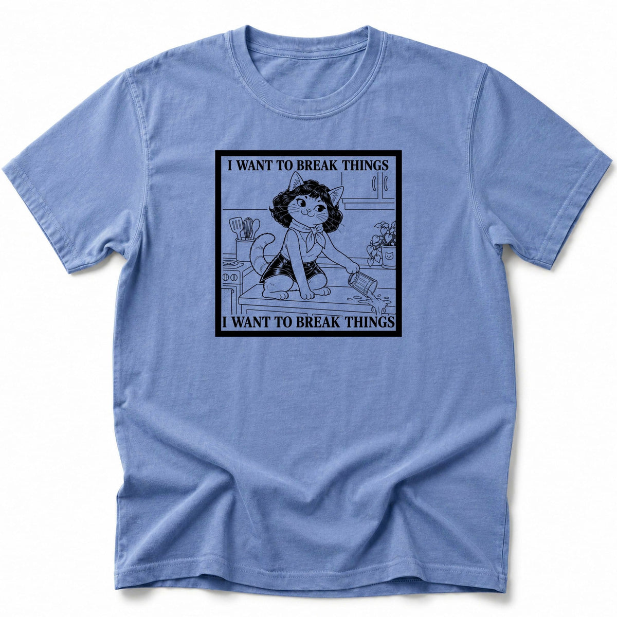 Break Things T-Shirt Blue Jean / S 18592655803561888908 T-Shirt