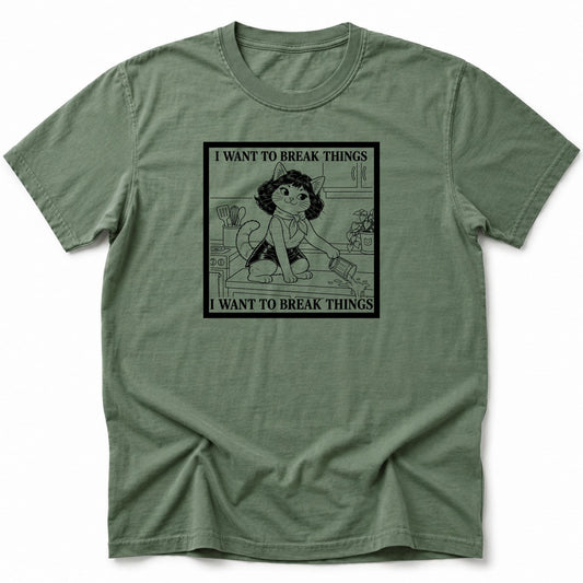 Break Things T-Shirt Moss / S 78596685315820912754 T-Shirt