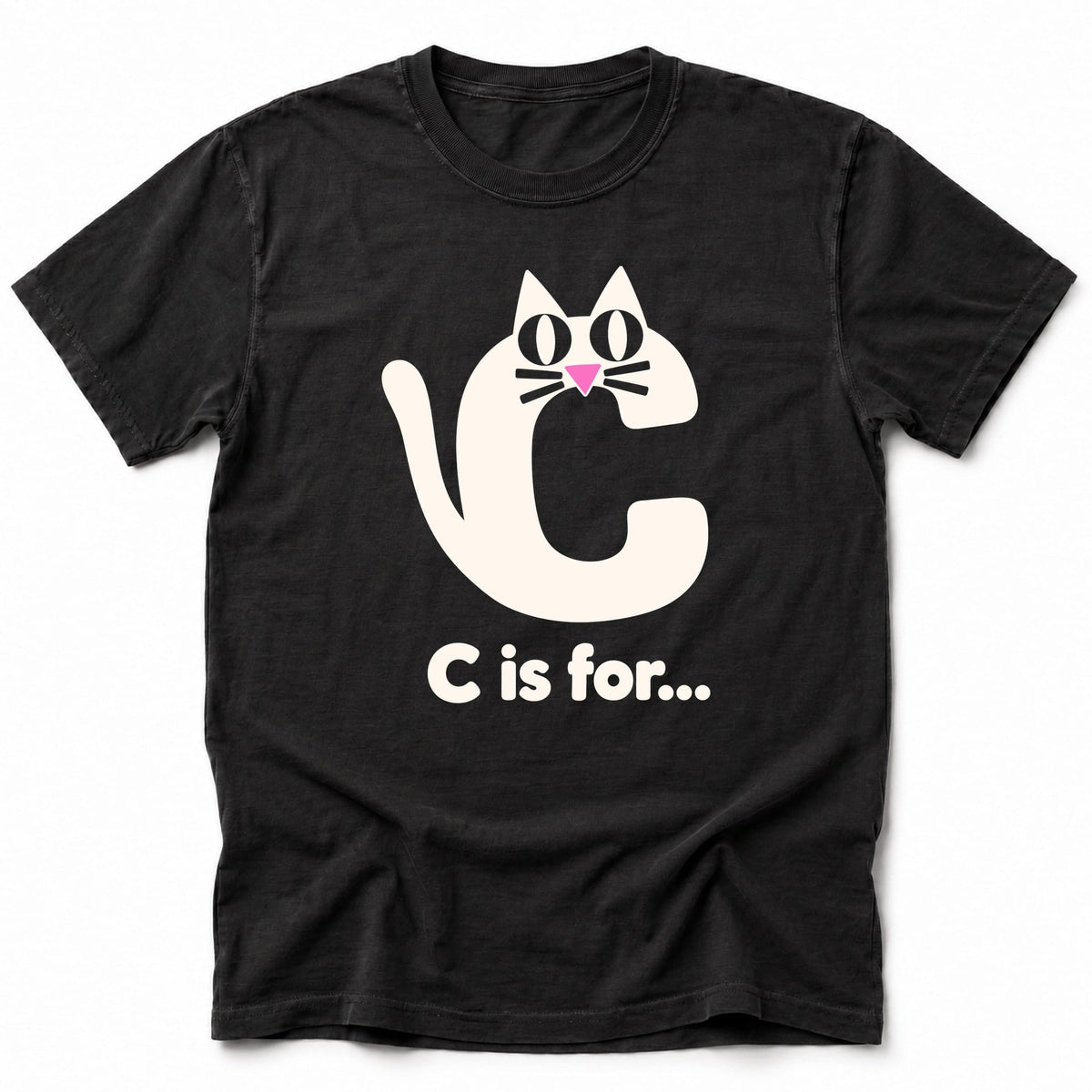 C is For T-Shirt Black / S 11041424050776245407 T-Shirt