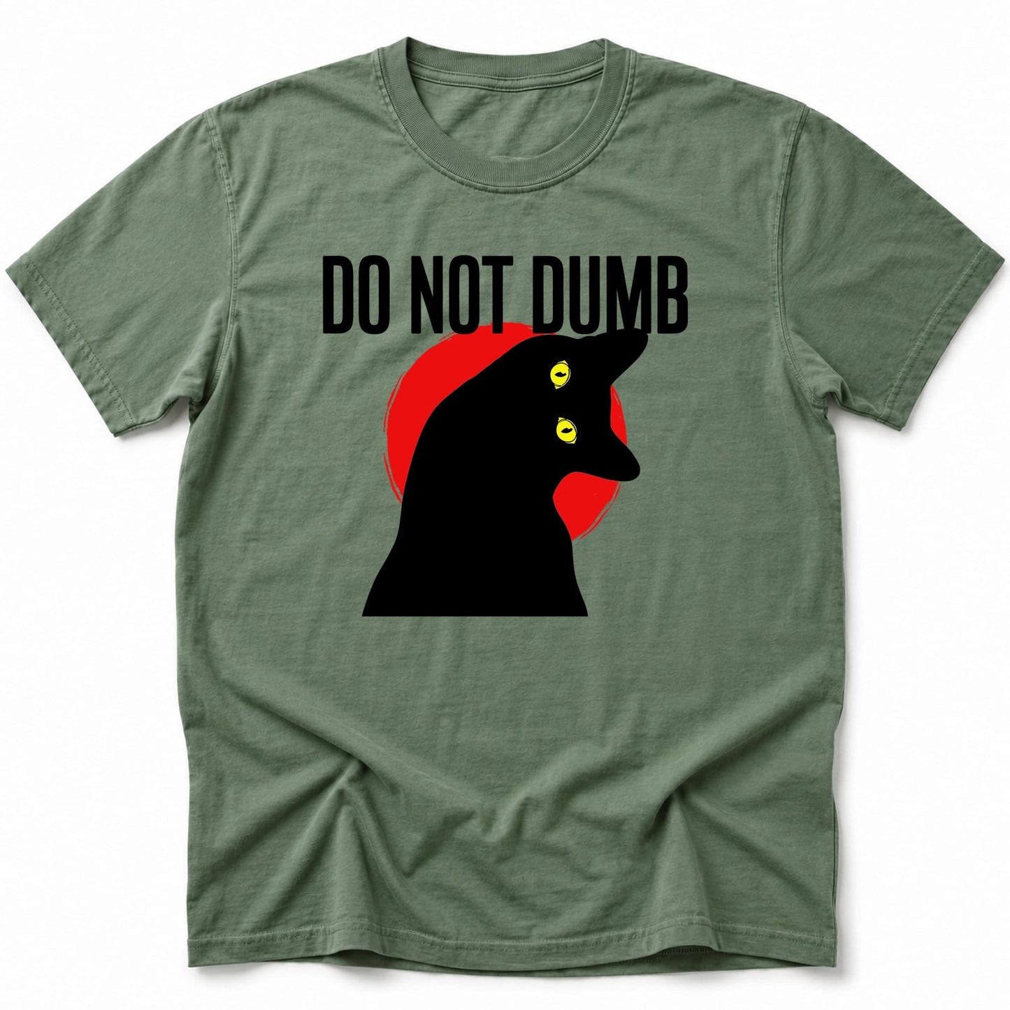 Do Not Dumb T-Shirt Moss / S 51374417320390278970 T-Shirt