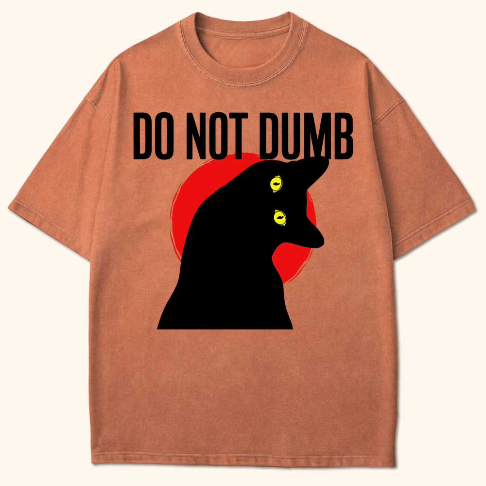 Do Not Dumb T-Shirt Yam / S 29253790794291814830 T-Shirt