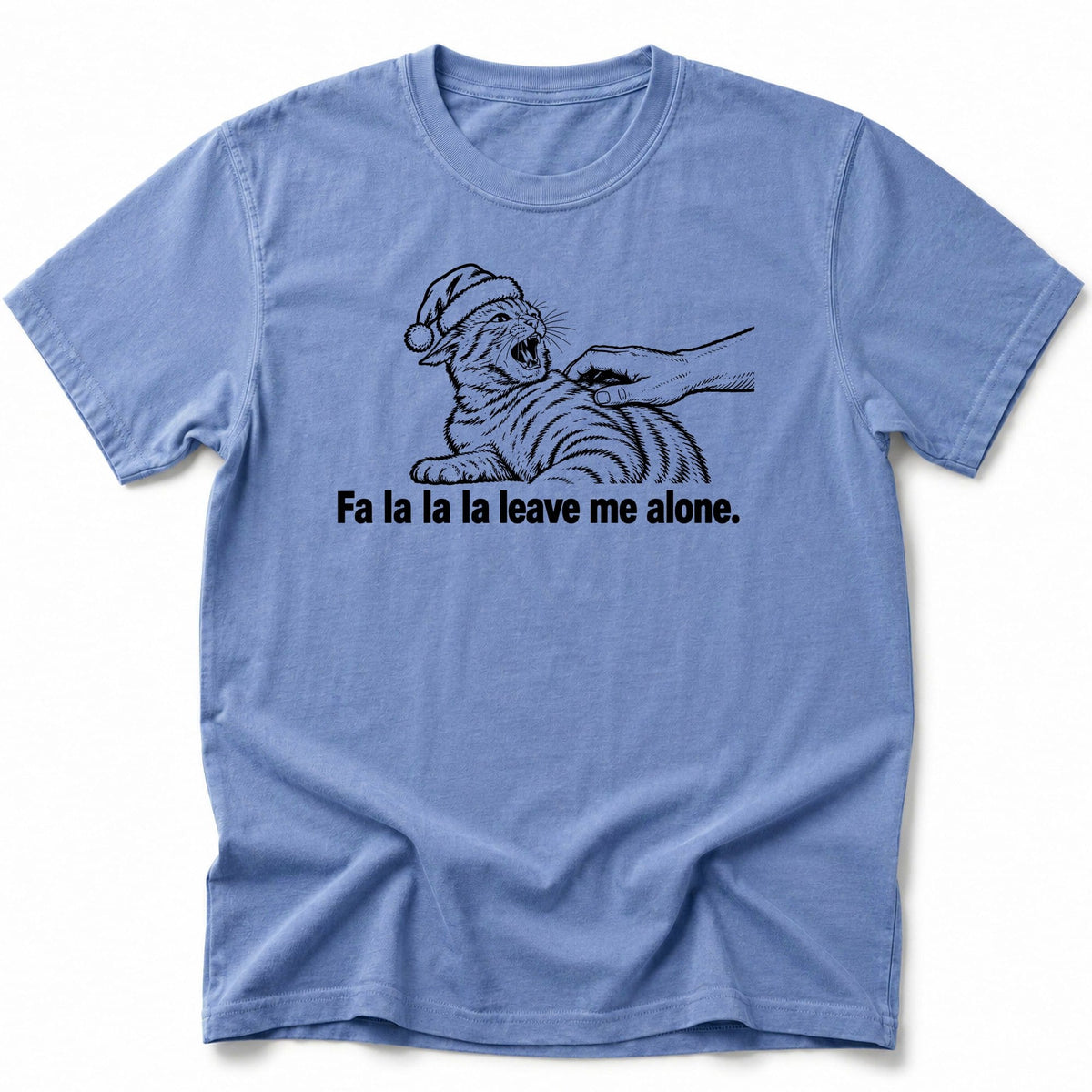 Fa La La La T-Shirt Blue Jean / S 12198487717793758588 T-Shirt