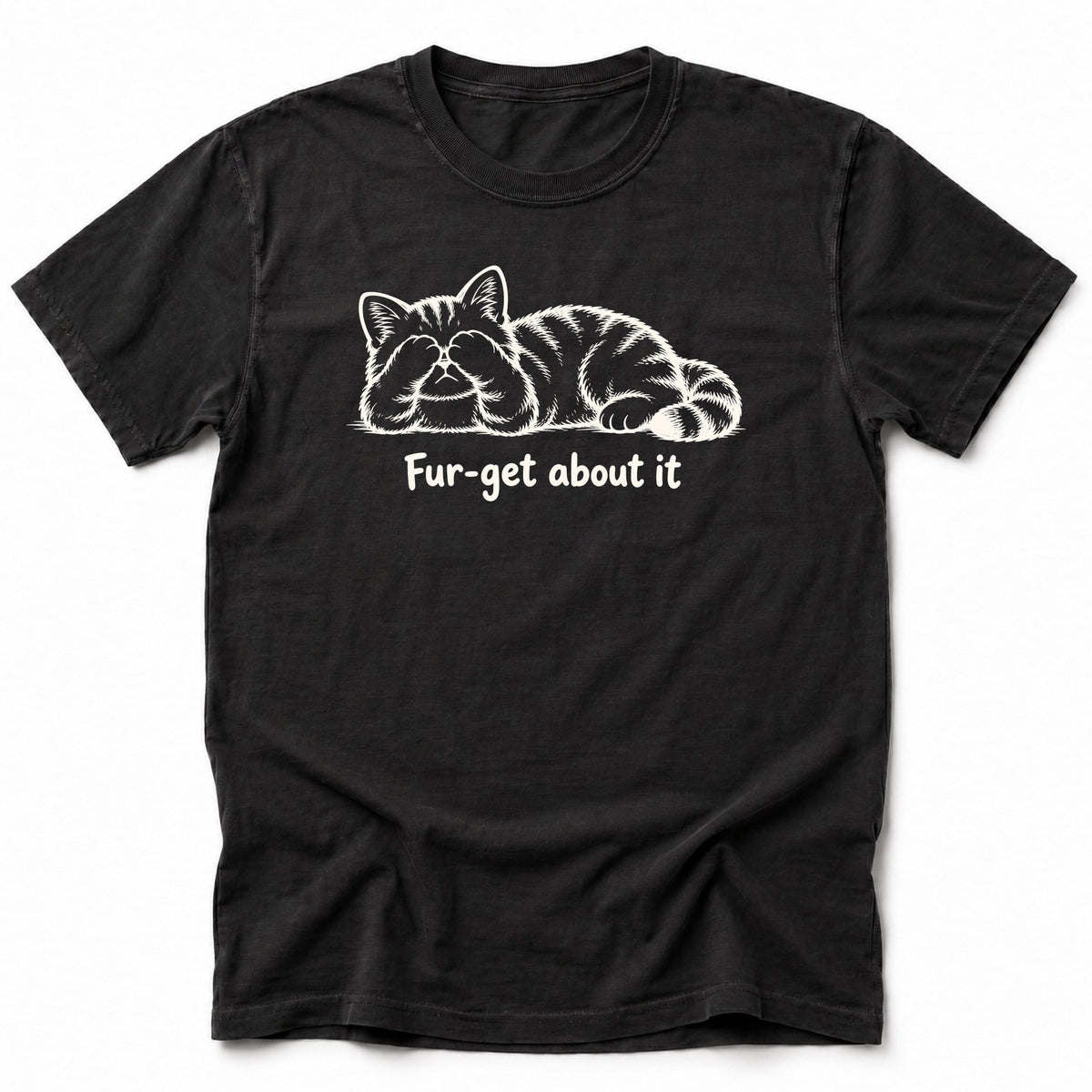 Fur-get T-Shirt Black / S 28758594929684264468 T-Shirt