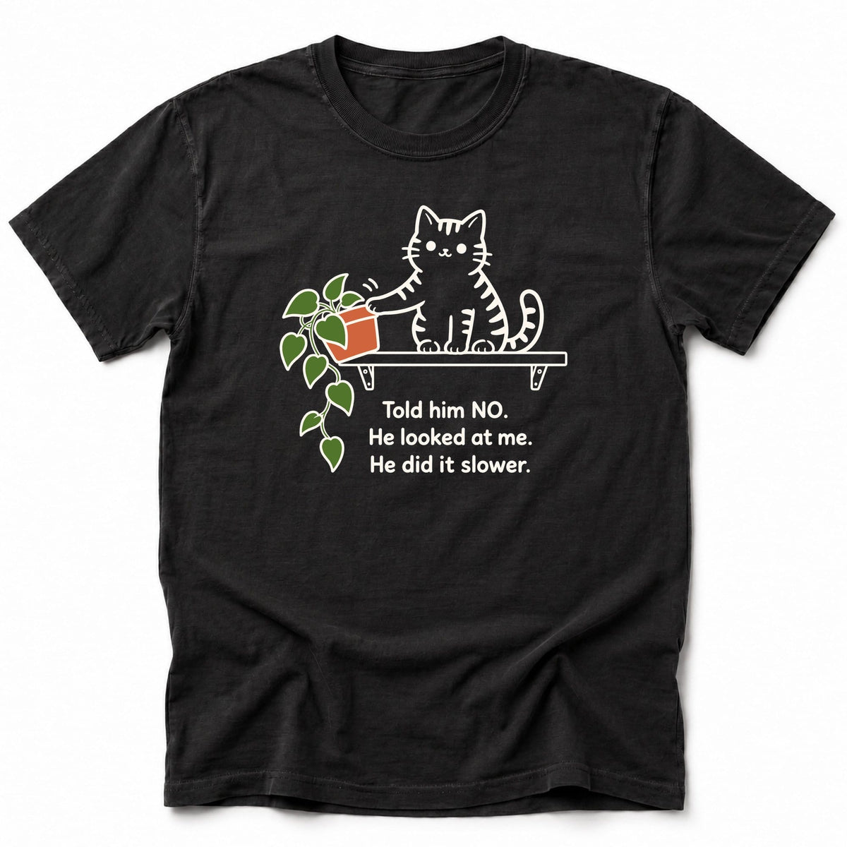 He Did It Slower T-Shirt Black / S 13098061484326400874 T-Shirt