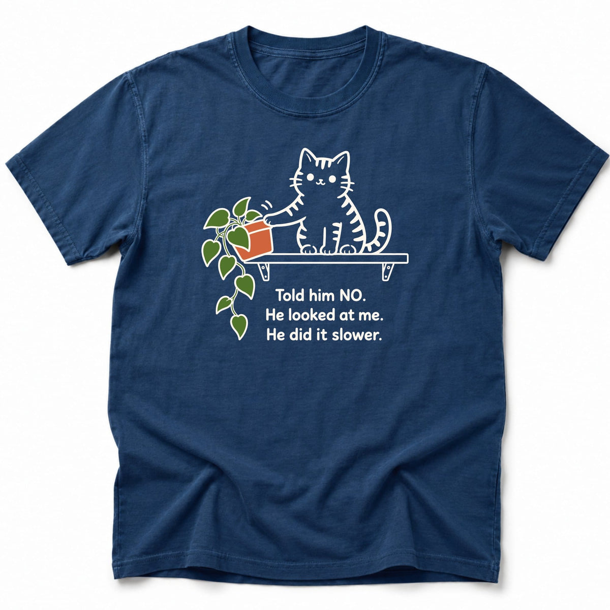 He Did It Slower T-Shirt Navy / S 17348775096583956088 T-Shirt