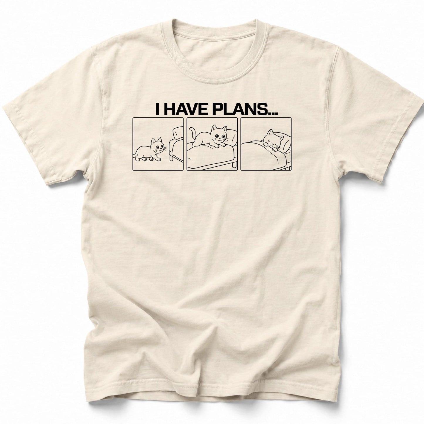 I have plans T-Shirt Ivory / S 22700826177381972889 T-Shirt