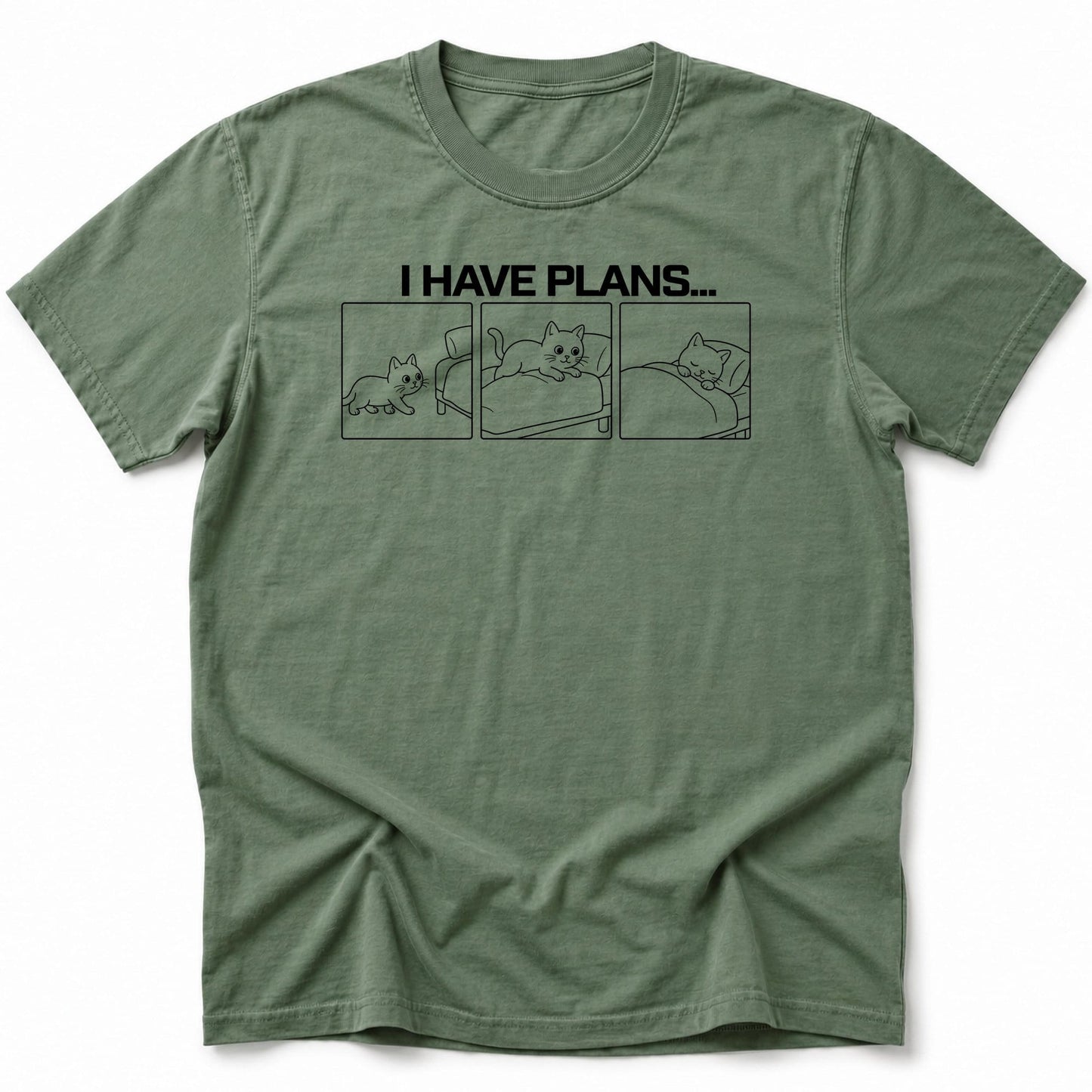 I have plans T-Shirt Moss / S 19851820228127789985 T-Shirt