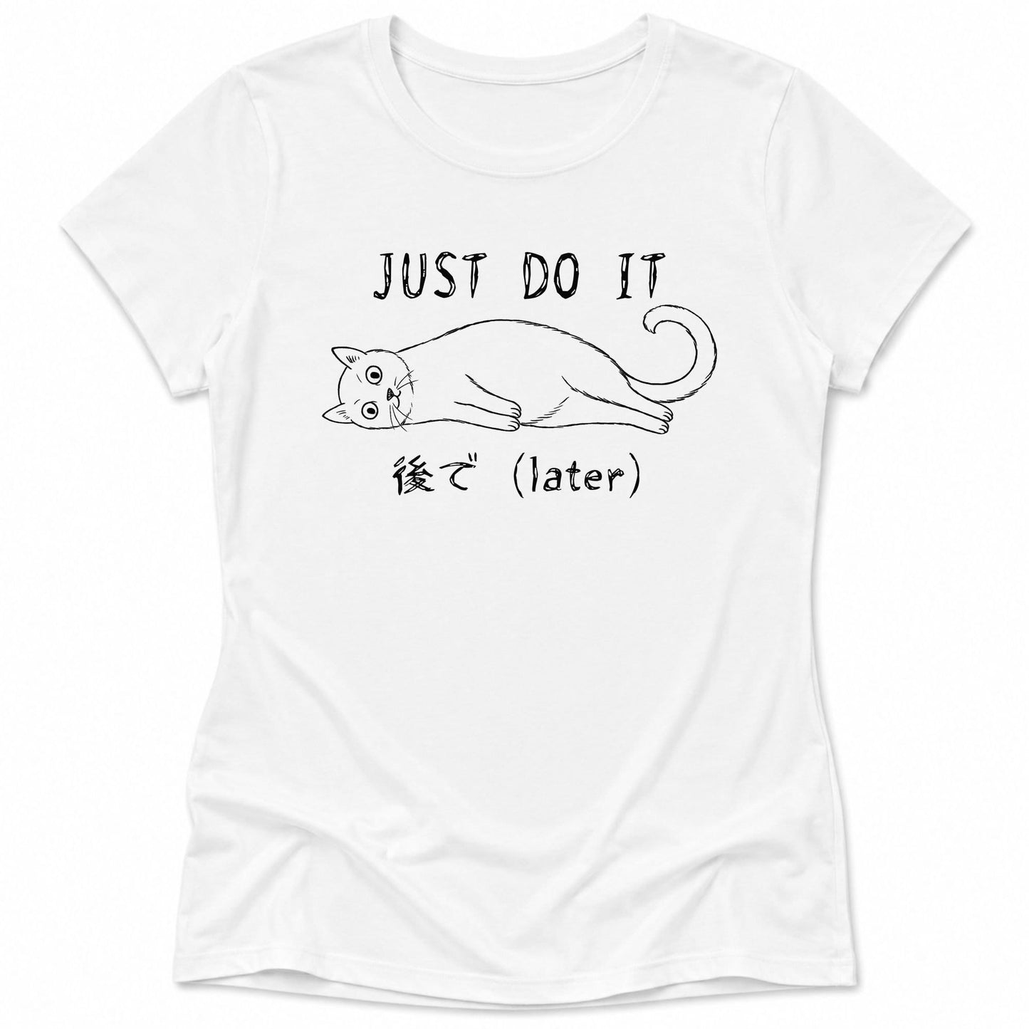 Later Womens Tee White / S 16356836434453620657 T-Shirt