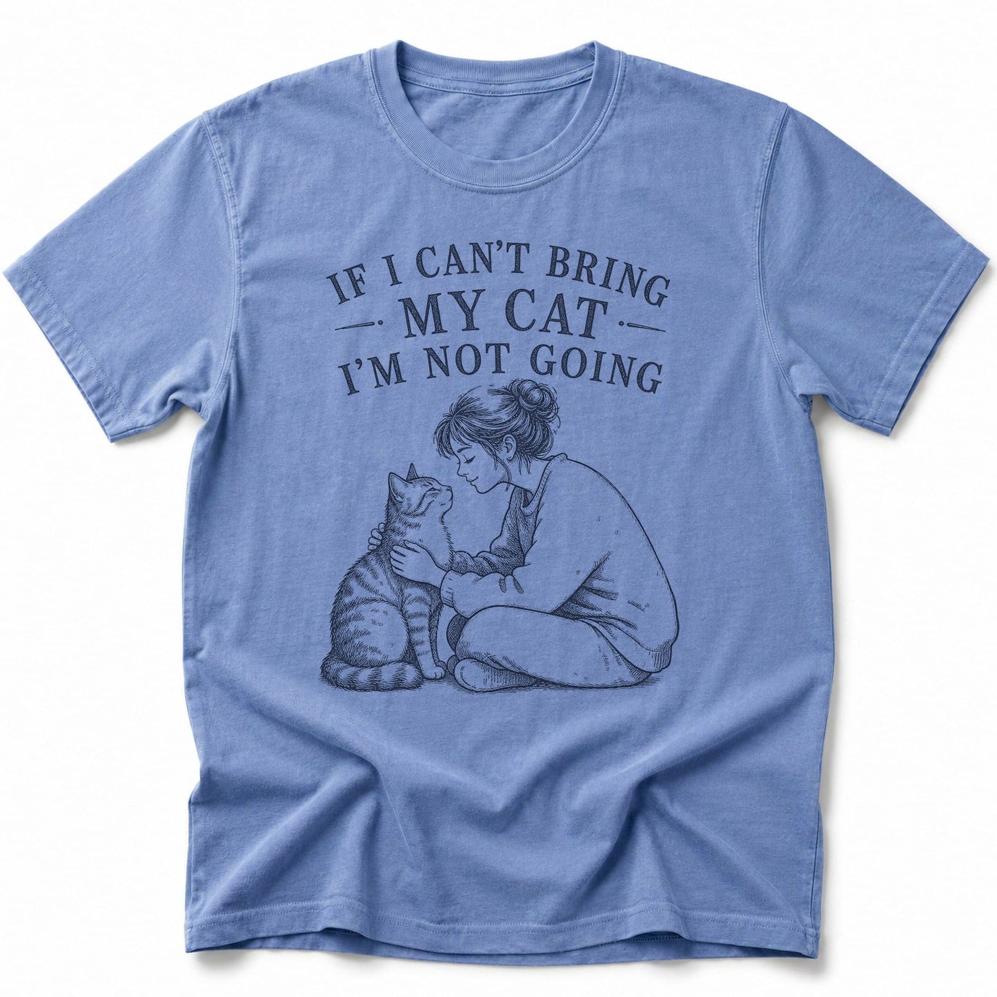 No Cat No T-Shirt Blue Jean / S 18659868136811279227 T-Shirt