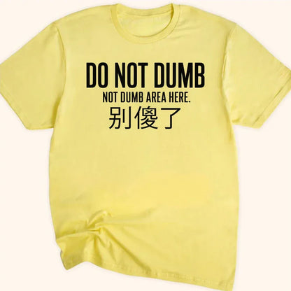Not Dumb Everyday Softstyle Tee Cornsilk / S 23000074796303921589 T-Shirt