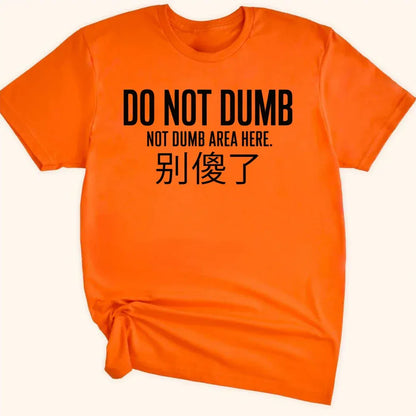 Not Dumb Everyday Softstyle Tee Orange / S 80658962097970003762 T-Shirt