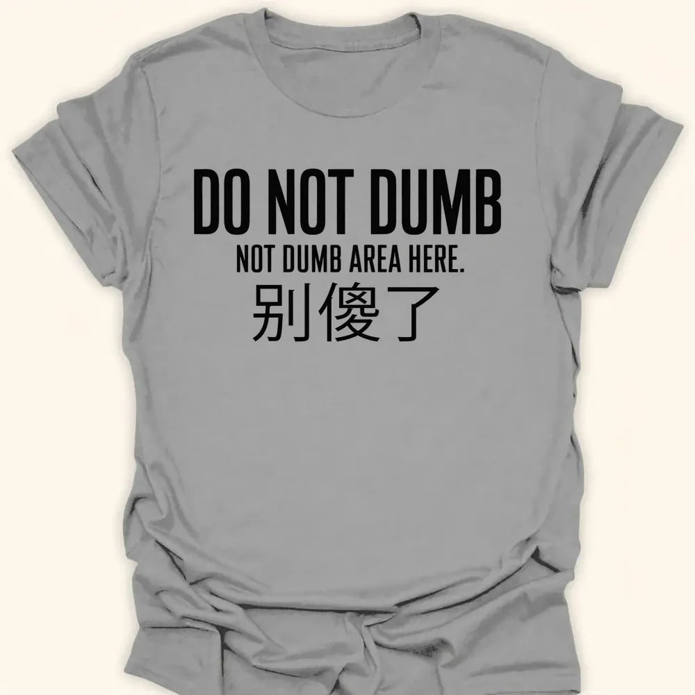 Not Dumb Everyday Softstyle Tee Sport Grey / S 27003463340477887149 T-Shirt