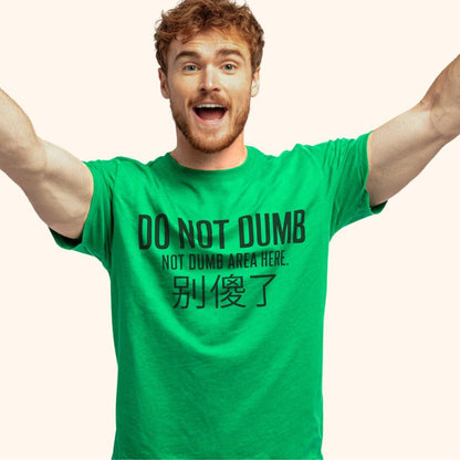 Not Dumb Everyday Softstyle Tee T-Shirt