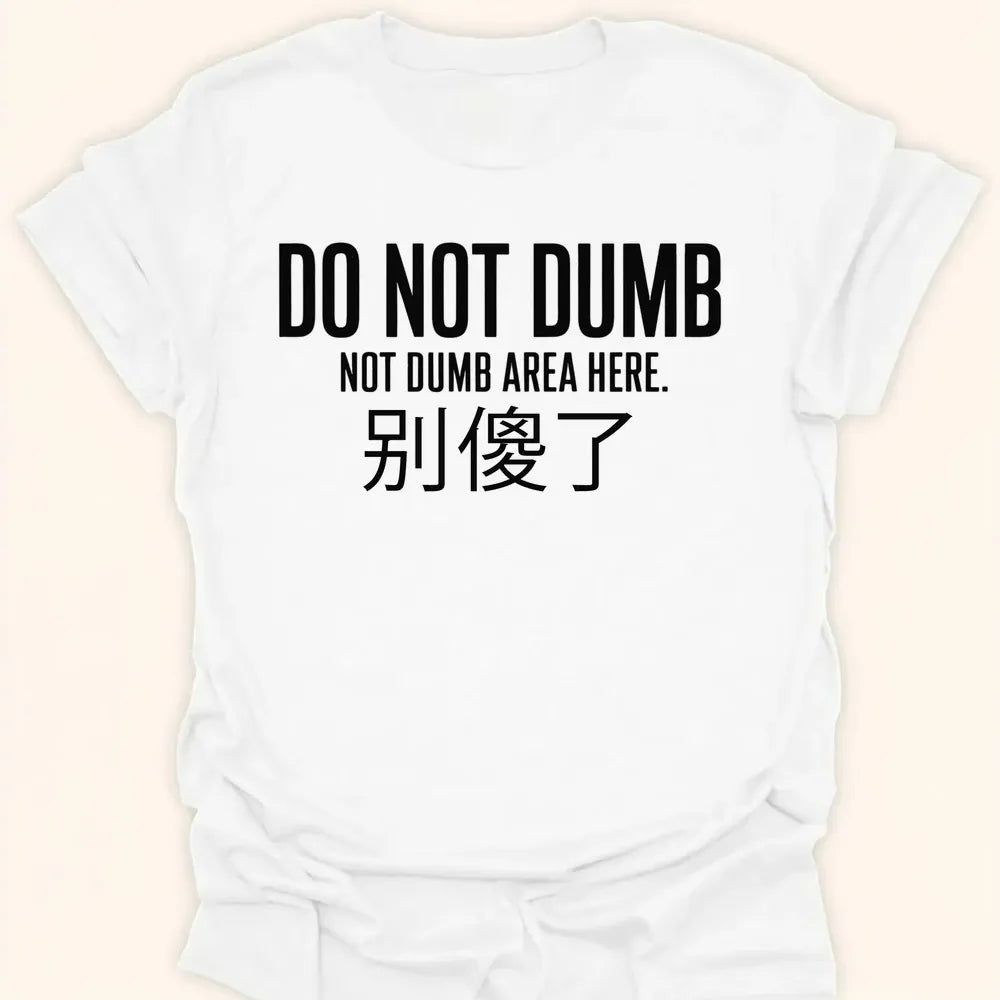 Not Dumb Everyday Softstyle Tee White / S 14136625967718868268 T-Shirt