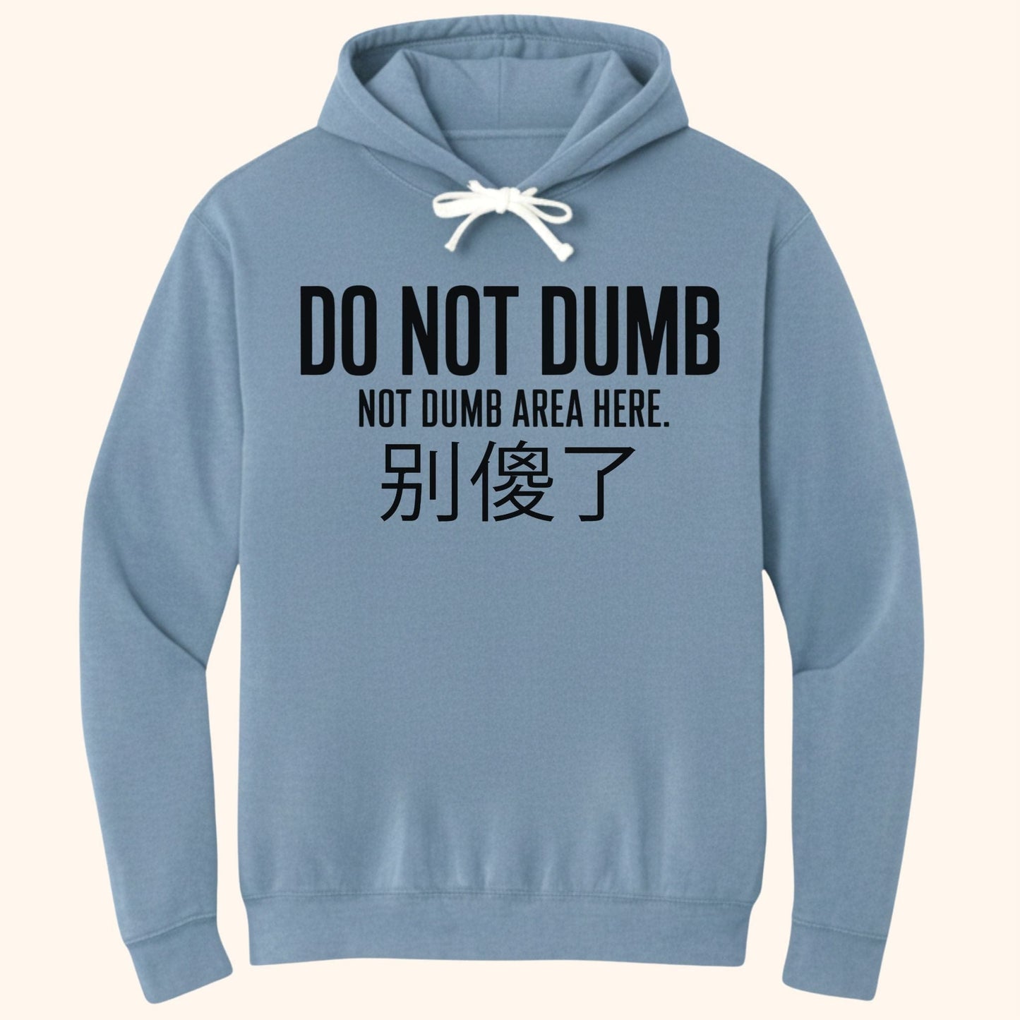 Not Dumb Hoodie Blue Jean / S 34337555635014916423 Hoodie