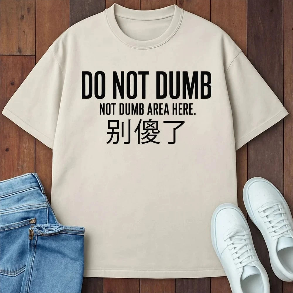 Not Dumb T-Shirt Ivory / S 29064716676073802713 T-Shirt