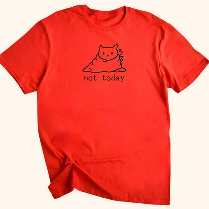 Not Today Everyday Softstyle Tee Red / S 18811324237784052884 T-Shirt