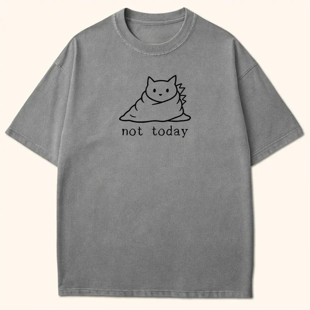 Not Today T-Shirt Grey / S 89179308482992668367 T-Shirt
