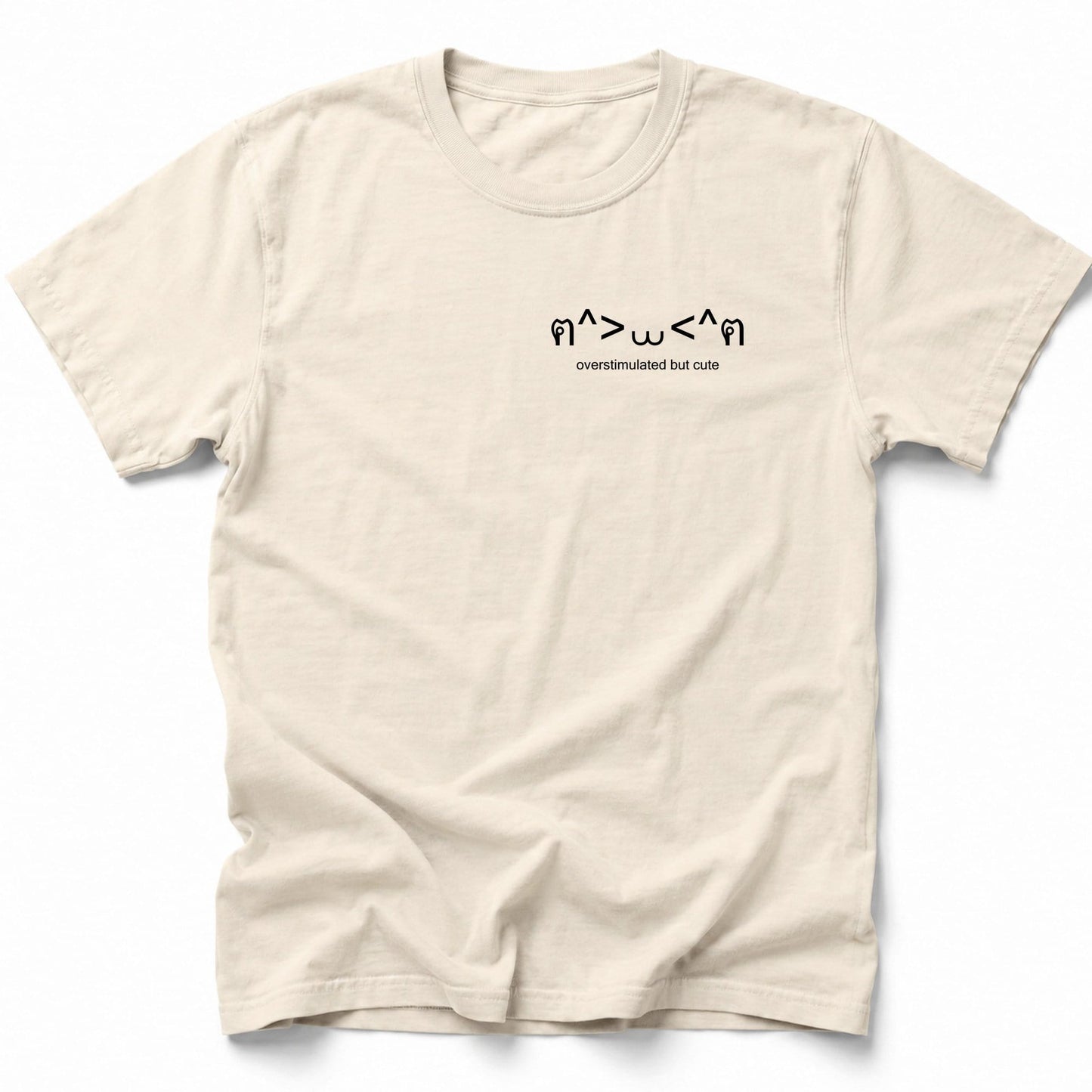 Overstimulated But Cute T-Shirt Ivory / S 19376703599121803001 T-Shirt
