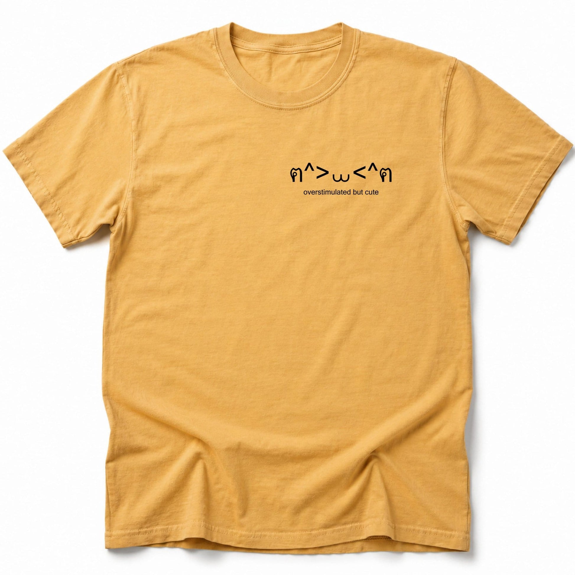 Overstimulated But Cute T-Shirt Mustard / S 18152994934207088959 T-Shirt