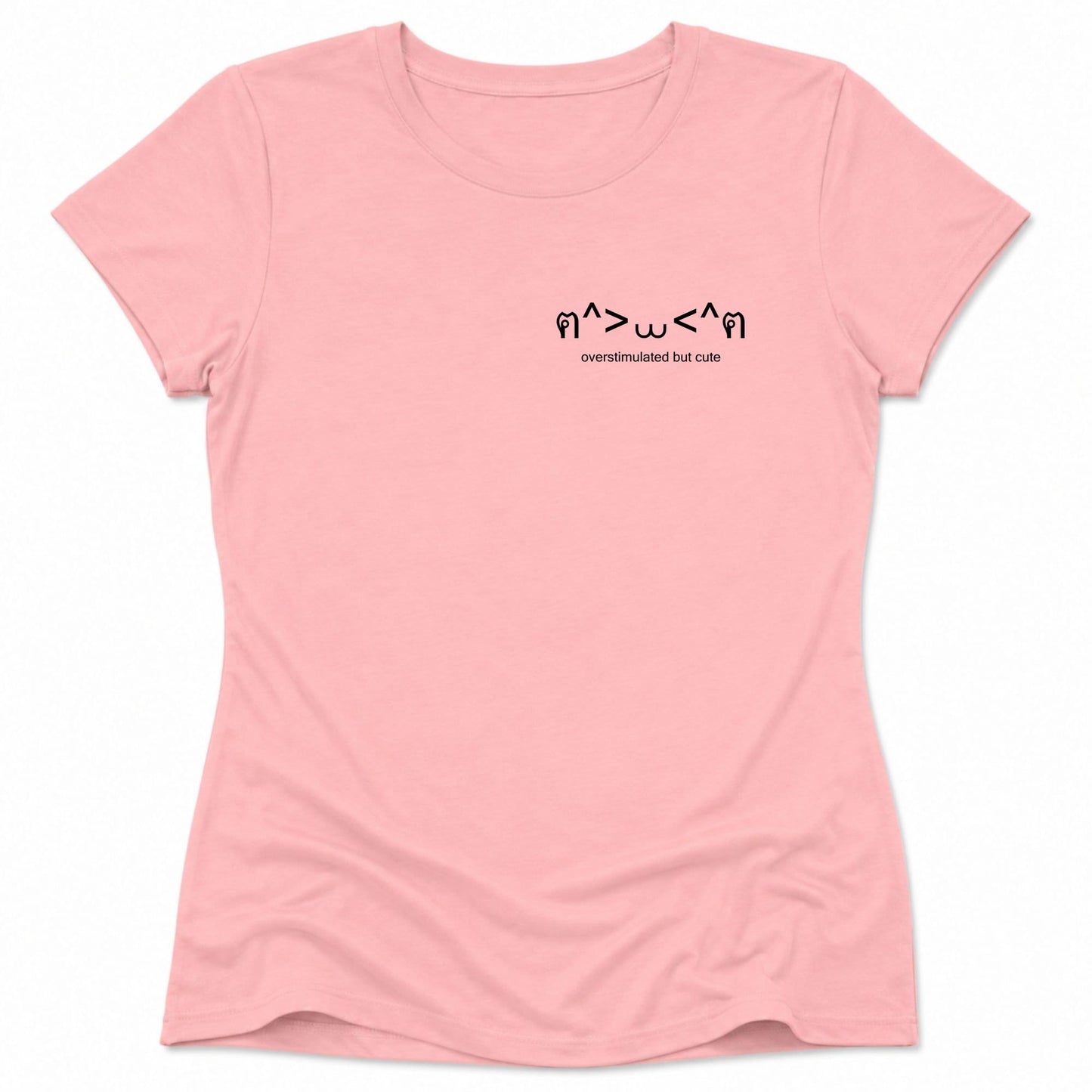 Overstimulated But Cute Womens Tee Pink / S 30967785357792435288 T-Shirt