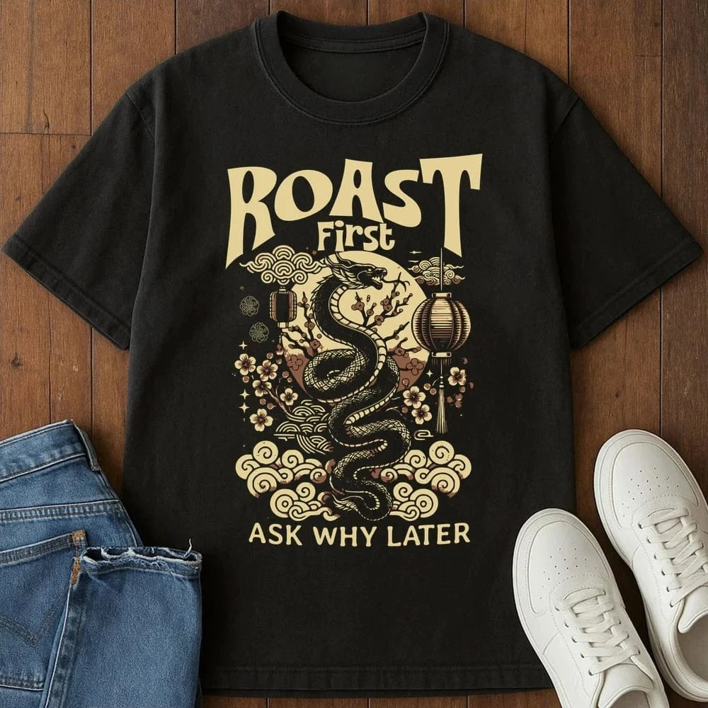 Roast First T-Shirt Black / S 13397419951817466112 T-Shirt