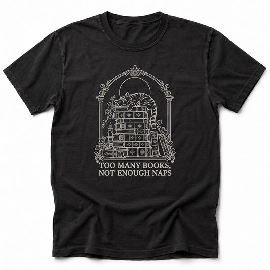 Too Many Books T-Shirt Black / S 15621605307004038252 T-Shirt