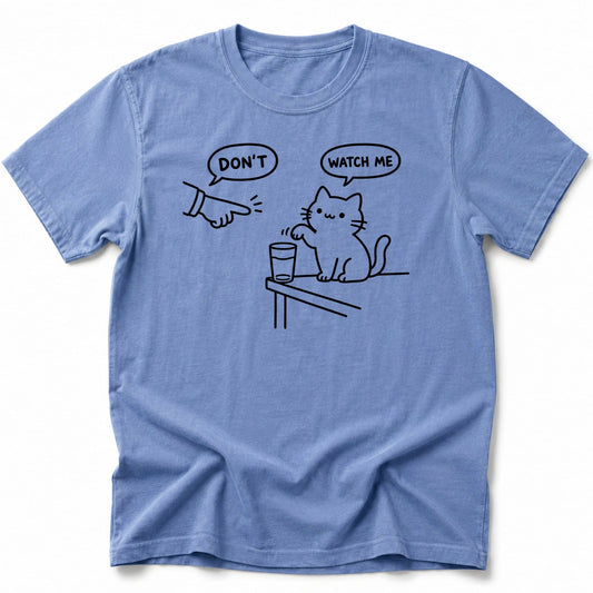 Watch Me T-Shirt Blue Jean / S 14144305650921781971 T-Shirt